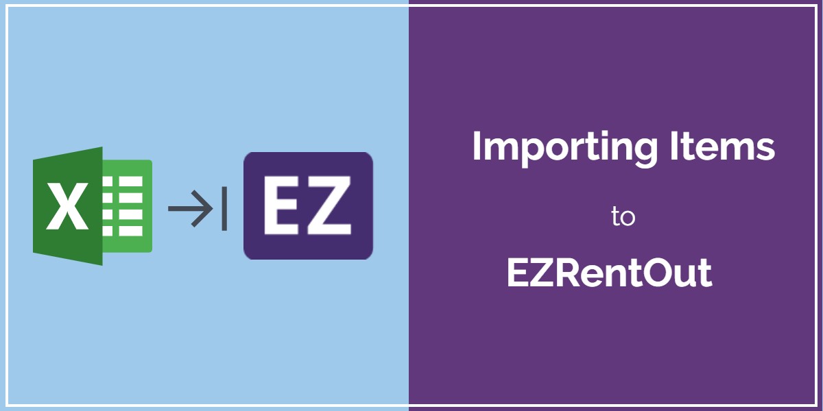 Importing items to EZRentOut