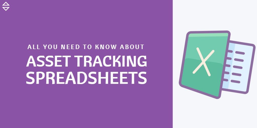 All You Need to Know About Asset Tracking Spreadsheets