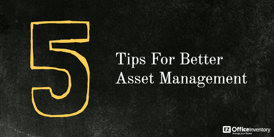 5 tips for better asset management