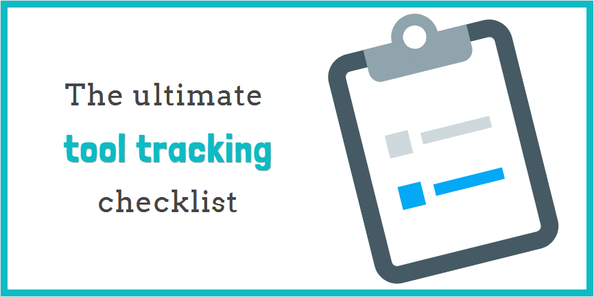 The ultimate tool tracking checklist