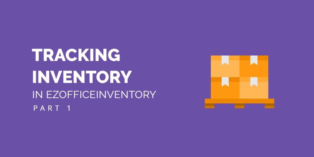 Guide 101: Tracking Inventory with Inventory Control Software