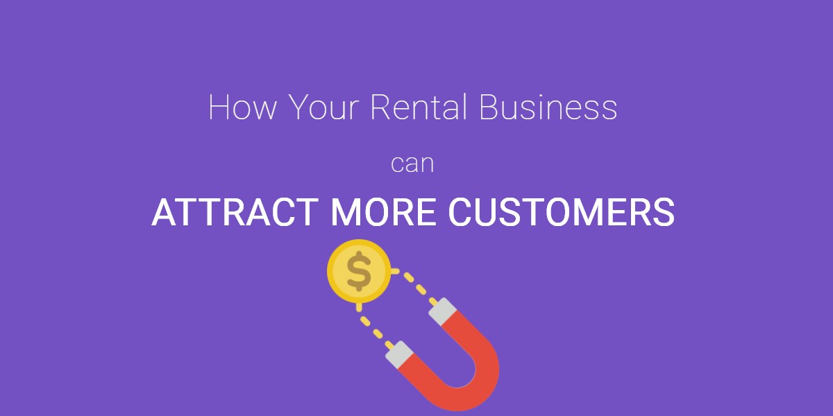 rental business tactics to attract more customers