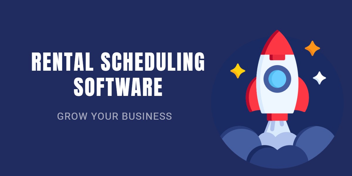 Grow your business with rental scheduling software
