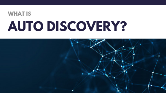 What Is Auto Discovery