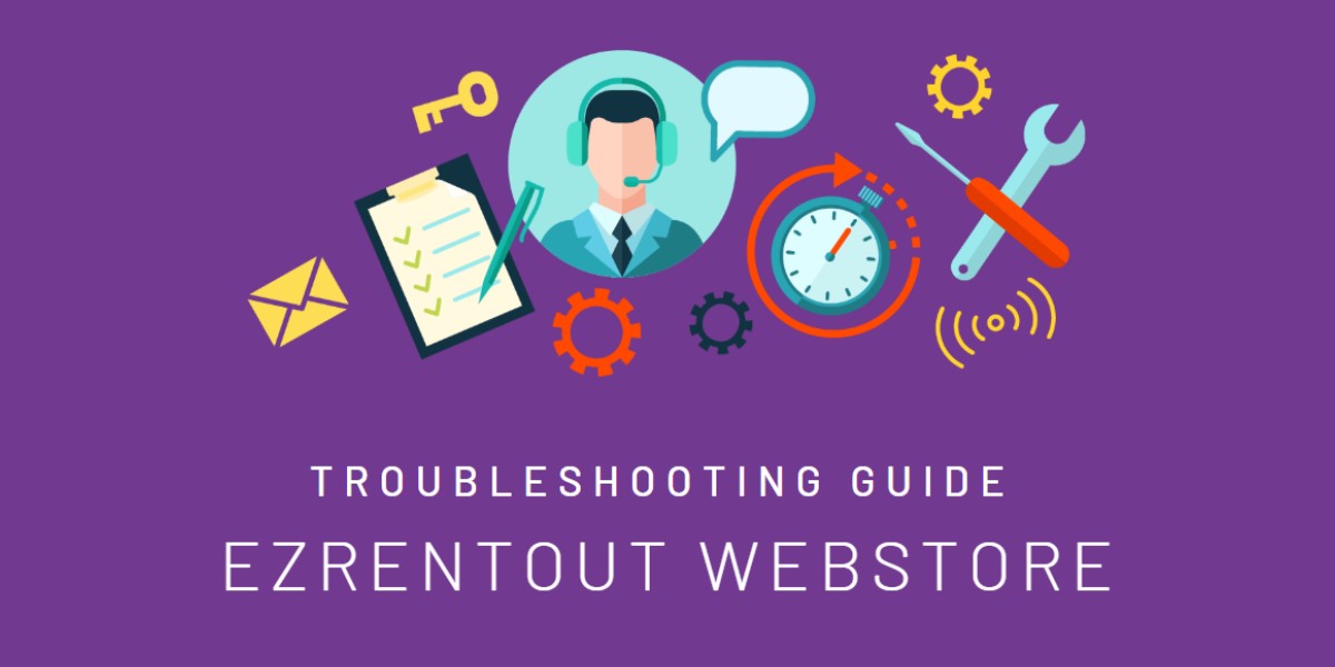 Troubleshooting Guide for EZRentOut Webstore