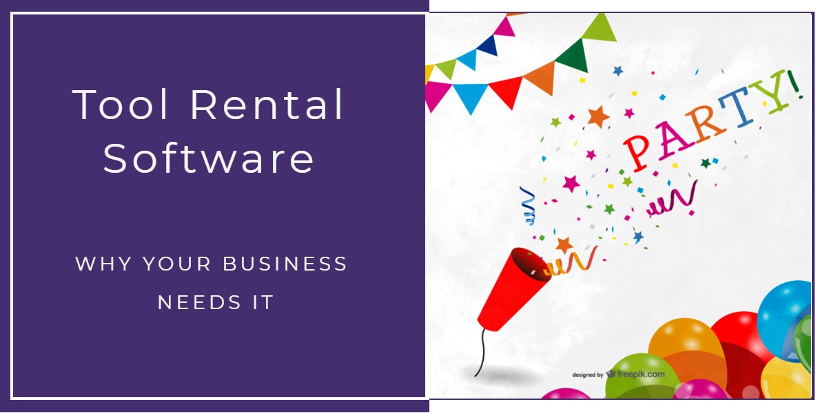 Why Your Business Needs Tool Rental Software
