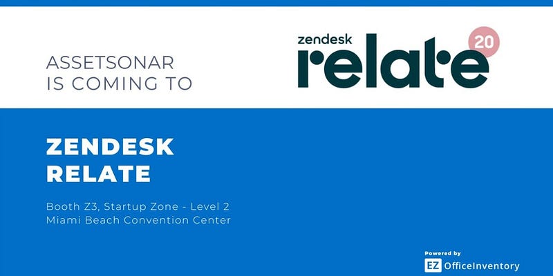 AssetSonar Will Be at Zendesk Relate 2020 in Miami: Visit Our Booth for Demos and Discounts!
