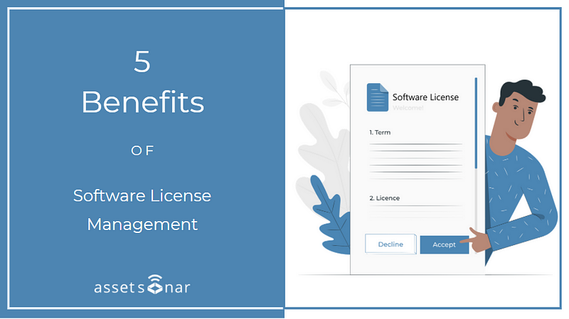 Software License Management: 5 Ways AssetSonar Can Benefit Your Enterprise