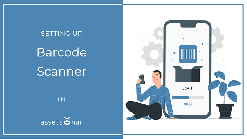 Setting Up A Barcode Scanner With AssetSonar On Your PCMac Devices