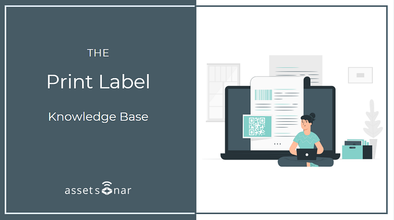 The AssetSonar Print Labels Knowledge Base