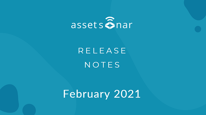 AssetSonar Release Notes February 2021