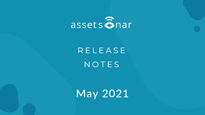 AssetSonar Release Notes May 2021