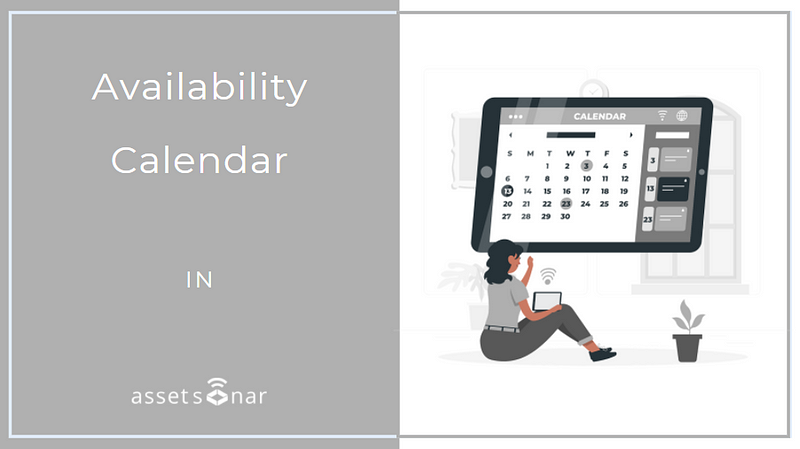 Use The AssetSonar Item Availability Calendar For Reliable Scheduling