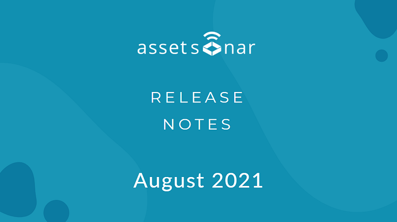 AssetSonar Release Notes August 2021