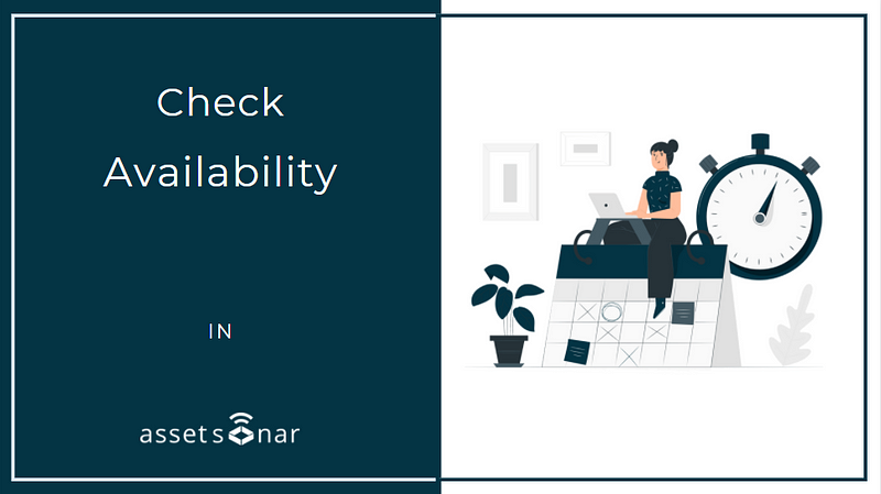 Confirm Item Availability and Take Quick Actions With Check Availability In AssetSonar