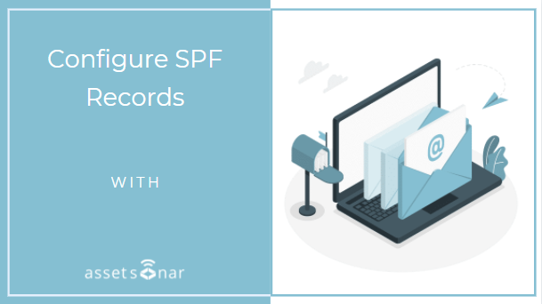 Configure SPF Records with AssetSonar