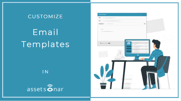 Customize Email Templates In AssetSonar
