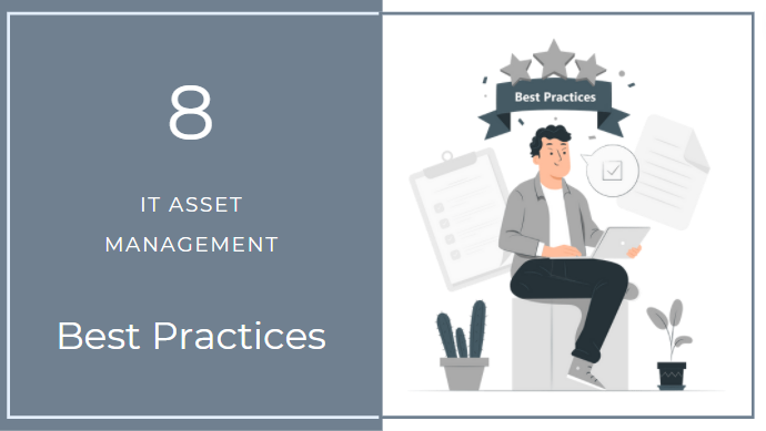 8 IT Asset Management Best Practices To Implement With An ITAM Tool
