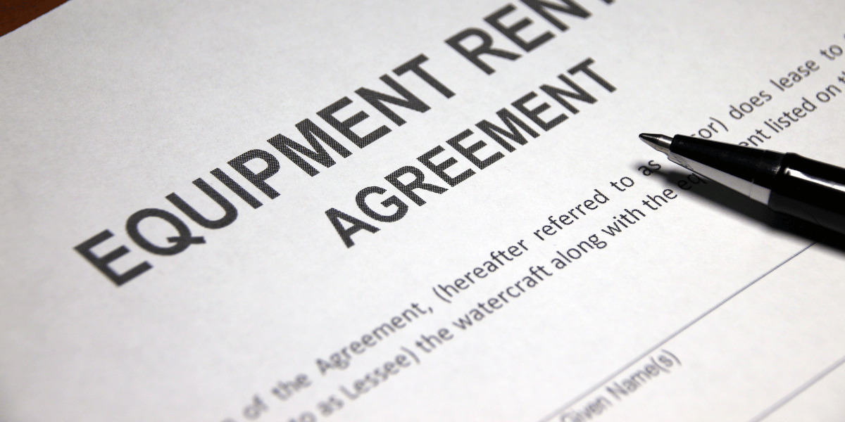 15 Crucial Sections of an Equipment Rental Agreement