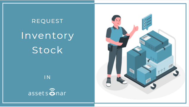 [How-to] Request IT Inventory Stock In AssetSonar