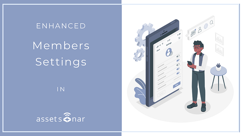 Gain Powerful Control of Your Team with Enhanced Members Settings in AssetSonar
