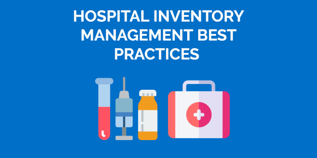 what-are-hospital-inventory-management-best-practices