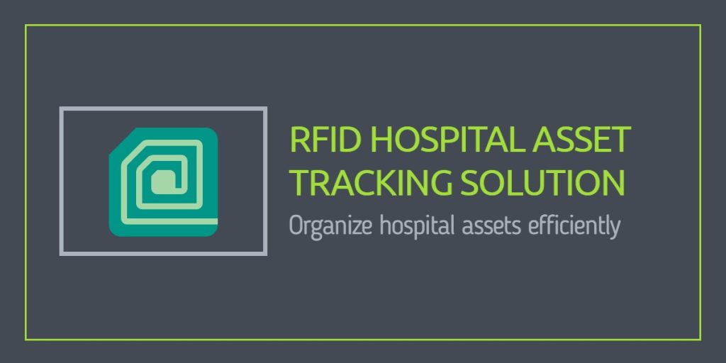 7 Things To Track with RFID Hospital Asset Tracking Solution